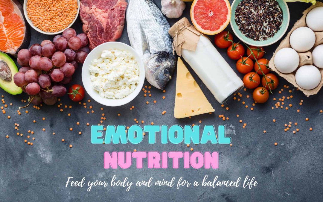 Emotional Nutrition: feed your body and mind for a balanced life